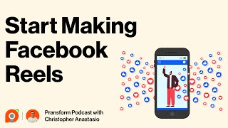 Ep 105: Start Making Facebook Reels