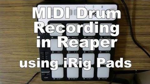How to record MIDI Drums using iRig Pads