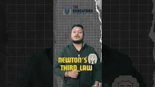 Newton's 3rd Law Explained | The Educators Academy