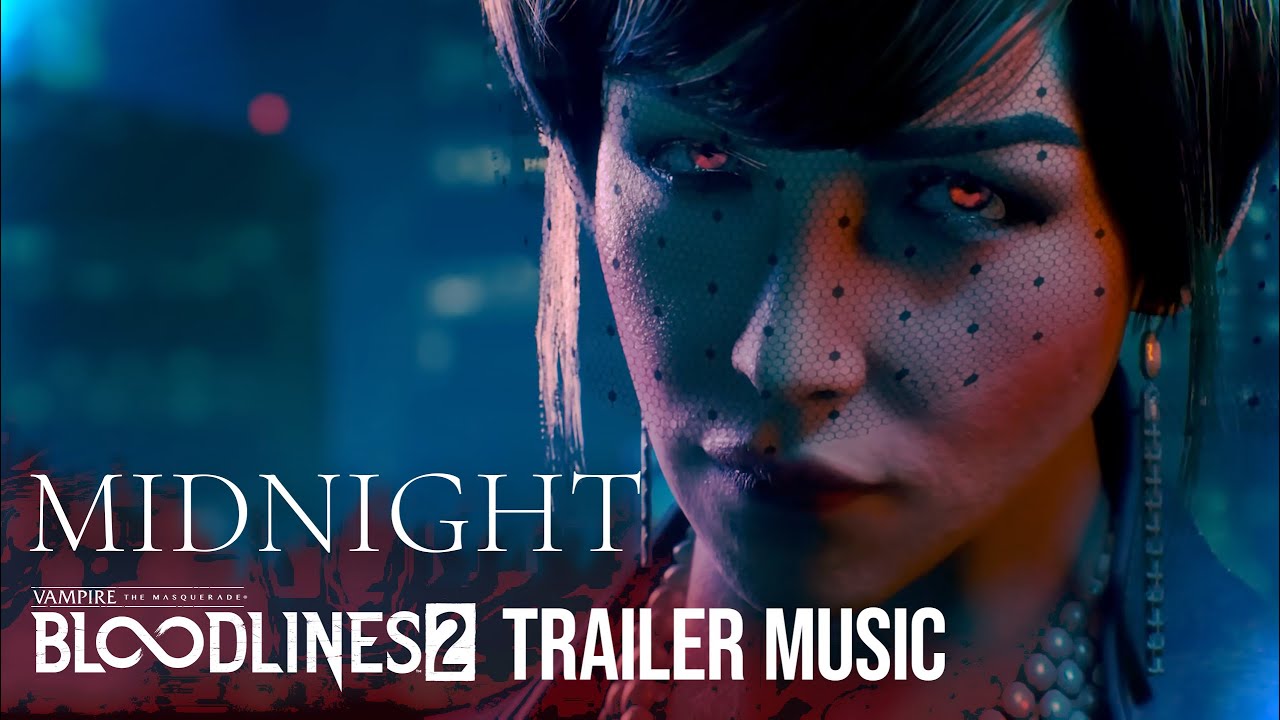 Midnight    Music from Vampire The Masquerade   Bloodlines 2 Announcement Trailer