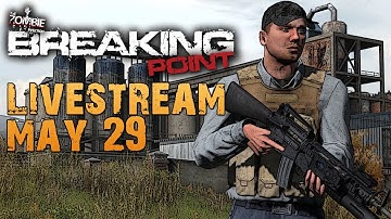 DayZ Breaking Point Stream with Pause & Utorak! (May 29)