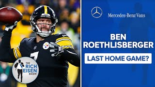 Steelers QB Ben Roethlisberger Reflects on His Likely Last Game in Pittsburgh | The Rich Eisen Show
