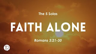 The 5 Solas | Faith Alone