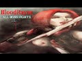 BloodRayne - All Boss Fights