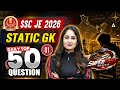 SSC JE 2026 Static GK | Daily Top 50 Questions | Superfast Series Day 1