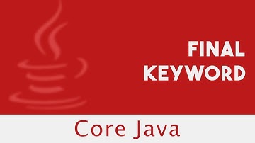 Core Java | Final Keyword | Final Instance Variable | Final Static & Practical Example | Part 46
