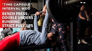 Time Capsule | Bench Press 5x5 | Double Unders + 200m Runs + Strict Pull Ups