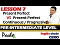 Lección 7 - Presente Perfecto VS Presente Perfecto Continuo / Progresivo - Curso Inglés desde CERO