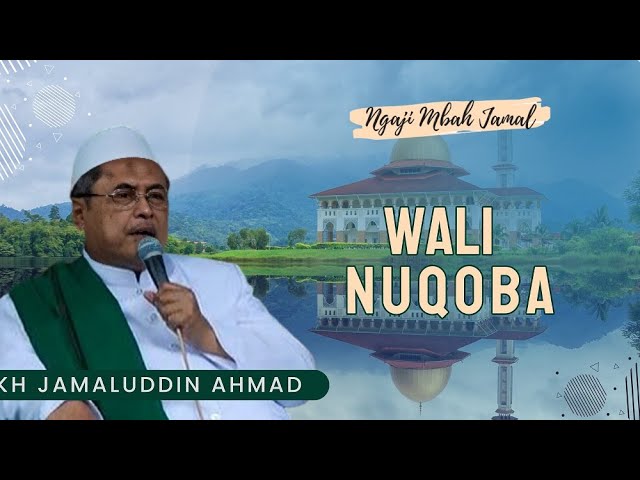Wali Nuqoba - KH Jamaluddin Ahmad // Al Hikam class=