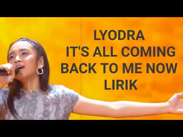 LYODRA IT'S ALL COMING BACK TO ME NOW LIRIK class=