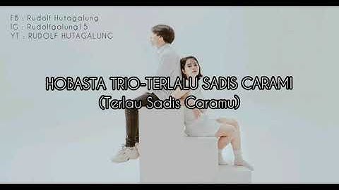 Hobasta Trio - Terlalu Sadis Carami ( Lagu Batak Juni 2020)