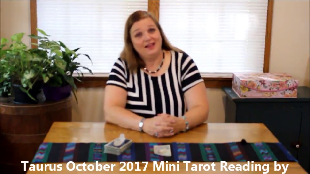Taurus October 2017 Mini Tarot Reading by Bonnie Soul Star Bliss