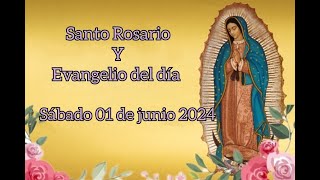 Santo Rosario y Evangelio del día de hoy, Sábado 01 de Junio 2024.