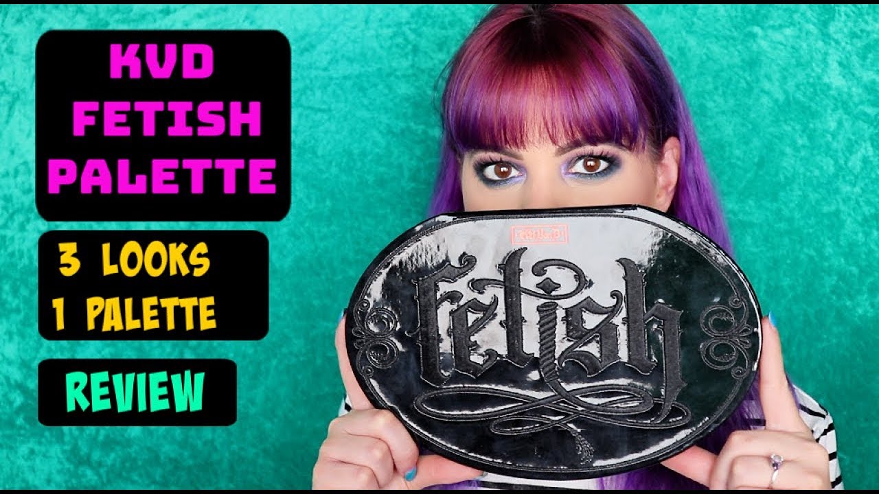 3 Looks 1 Palette | Kat Von D Fetish Palette | Review and tutorials