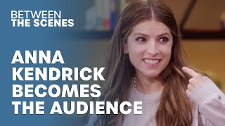 Anna Kendrick Becomes The Audience - Between The Scenes | The Daily Show