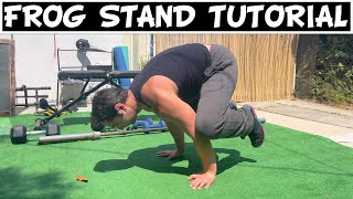 How to Frog Stand Tutorial | How to Start Calisthenics for Beginners