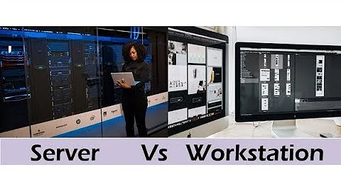 Sự khác nhau giữa server, vs workstation