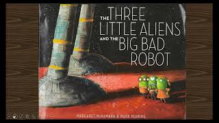 The Three Little Aliens and the Big Bad Robot