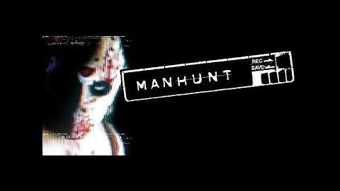 Born Again - Manhunt Gameplay Part 1
