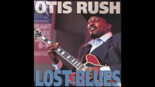 Otis Rush  Lost In The Blues (Full Album )