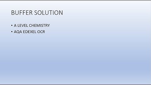 BUFFER SOLUTION + QUESTIONS |  A LEVEL CHEMISTRY | AQA | EDEXEL | OCR