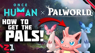 HOW TO GET The Palworld Pals In Once Human!