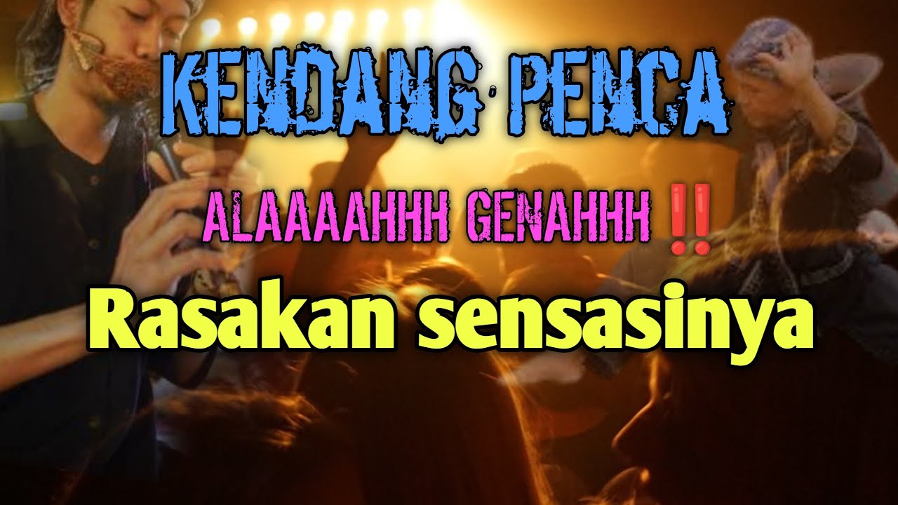 KENDANG PENCA ‼️ ALLAAAHH GENAAHHH