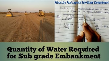Sub-Grade || Quantity of Water required in Sub-Grade Embankment Highways Road