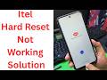 Hard Reset Not Work FIX All Itel MTK Cpu Devices Last Method 2026 - itel hard reset not working