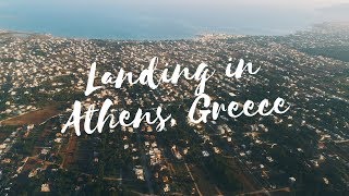 Landing in Athens, Greece.