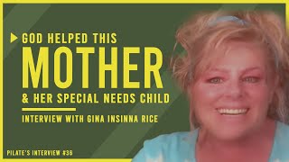 Find Out How GOD Helped This Mother and Her Special Needs Child! | Interview with Gina Insinna Rice
