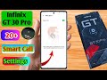 how to smart call in infinix gt 30 pro | infinix gt 30 pro smart call setting kaise kare