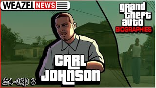 Carl Johnson | Grand Theft Auto Biographies | S1E3