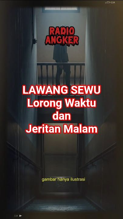Lawang Sewu lorong waktu dan jeritan Malam #radioangker #horrorstories #horror