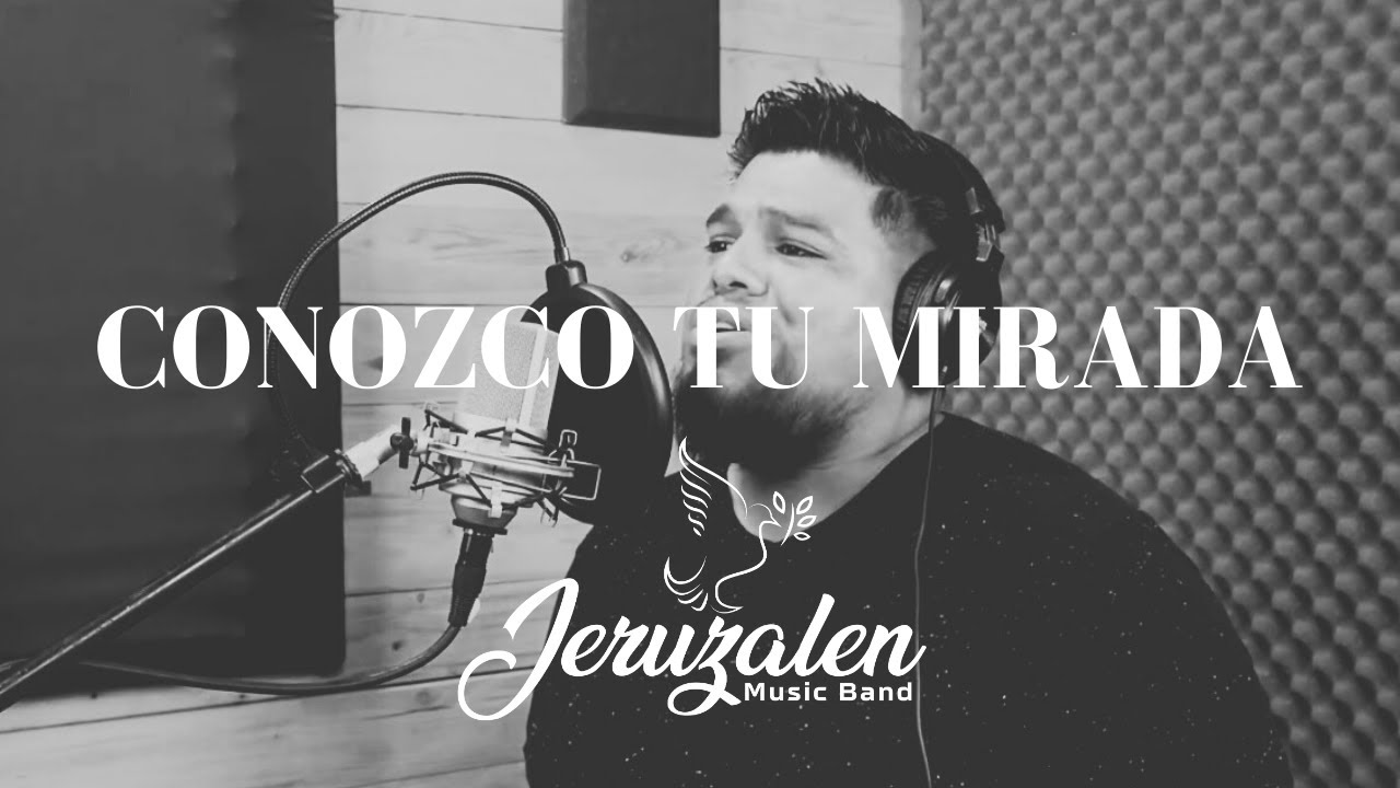 Conozco Tu Mirada  l  Jeruzalen Music Band