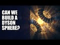 Are Dyson Spheres Physically Possible? The Engineering Honest Answer