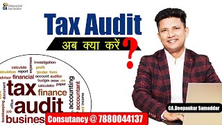 Tax Audit | अब क्या करें | CA. Deepankar Samaddar News