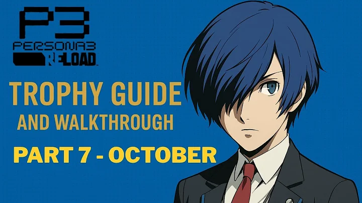 Persona 3 Reload Trophy Guide and Walkthrough Part 7 (October)