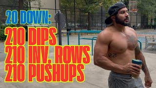 20 Down: 210 Dips, 210 Inverted Rows, 210 Pushups | Eric Rivera