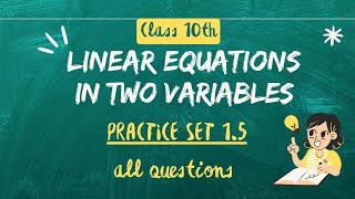 Class 10 SSC || Practice Set 1.5 || Linear Equations in two variables || Maharashtra Board ||
