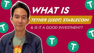 What is Tether USDT Stablecoin and is it a Good Investment