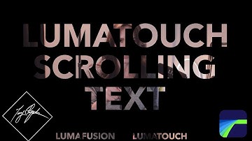SCROLLING SEE THROUGH TEXT IN LUMAFUSION