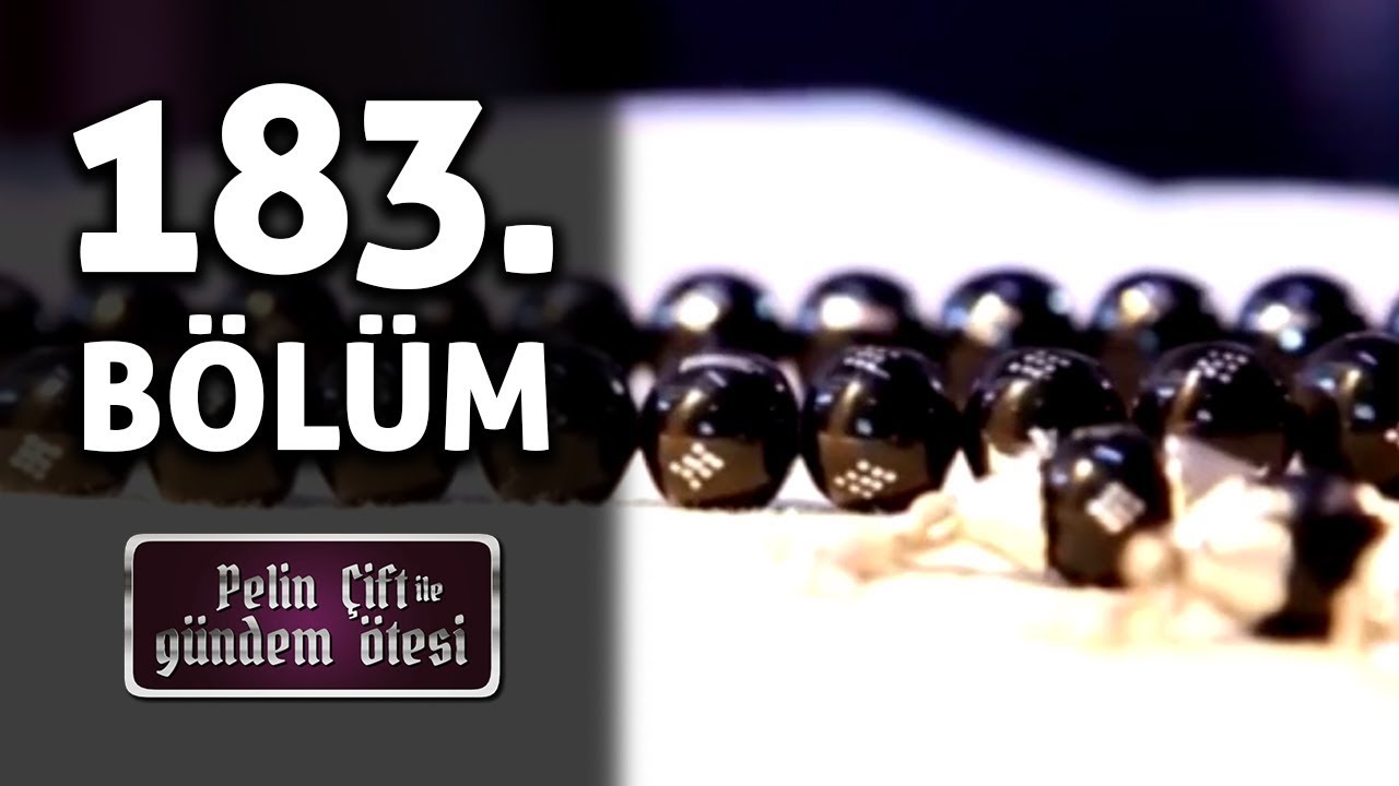 Pelin Çift ile Gündem Ötesi 183. Bölüm - Tespihler