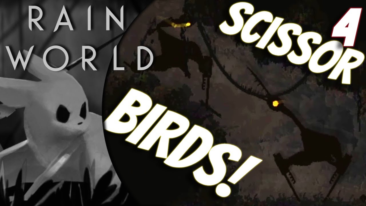 SCISSOR BIRDS! (Practice) Rain World YouTube