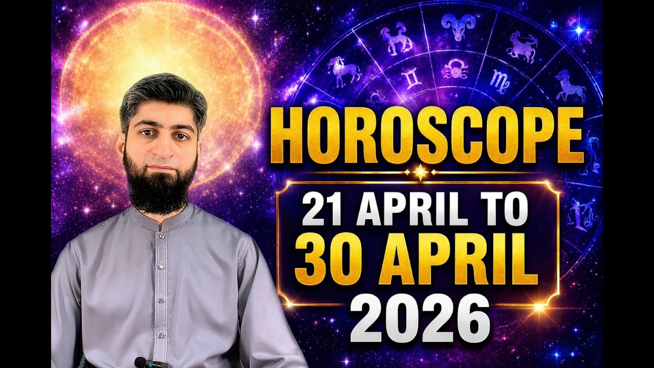 Weekly Horoscope 21 to 30 April 2026 - Ya Hafta Kesa Raha ga -Abdul Hai ...