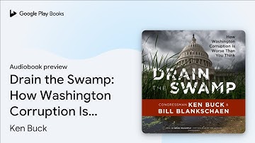 Drain the Swamp: How Washington Corruption Is… by Ken Buck · Audiobook preview
