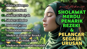 KUMPULAN SHOLAWAT PENARIK REZEKI TERBARU 2025. SHOLAWAT MERDU, SHOLAWAT JIBRIL PEMBUKA REJEKI