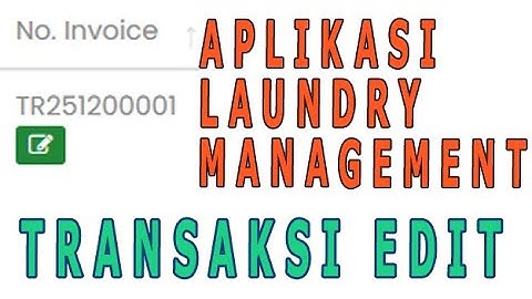 Aplikasi Laundry | Transaksi bisa di EDIT / UBAH