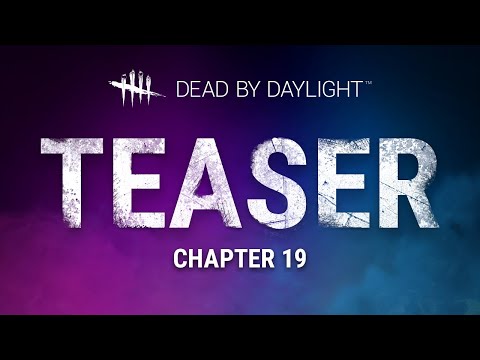Dead by Daylight | Chapter XIX Teaser