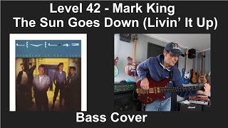 The Sun Goes Down (Livin' It Up) Level 42 Mark King Bass Cover